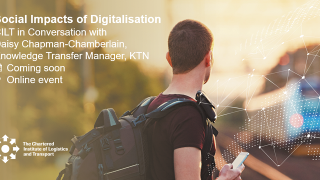 Image for Social Impacts of Digitalisation: CILT in Conversation with Daisy Chapman-Chamberlain, Knowledge Transfer Manager, KTN